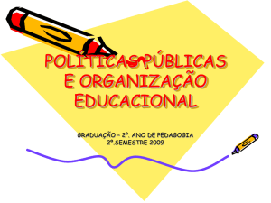 POLÍTICAS PÚBLICAS E ORGANIZAÇÃO EDUCACIONAL