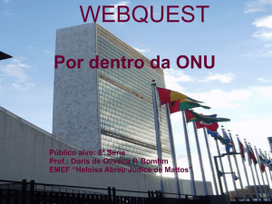 Por dentro da ONU Público alvo: 8ª Série Prof.: Doris de Oliveira P