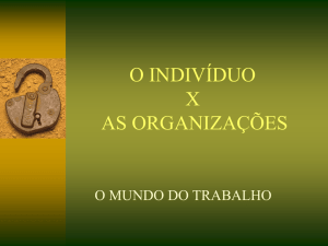 O INDIVÍDUO X AS ORGANIZAÇÕES