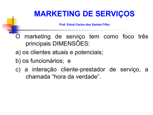 MARKETING DE SERVIÇOS Prof. Edval Carlos dos Santos Filho