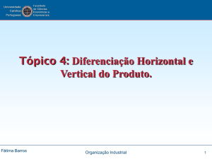 Tópico 4: Diferenciação Horizontal e Vertical do Produto.