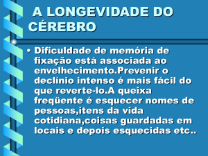 a longevidade do c&eacute;rebro