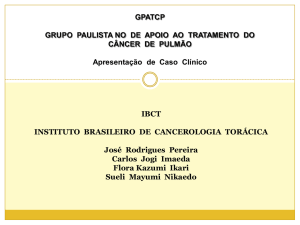 Slide 1 - Instituto Brasileiro de Cancerologia Torácica