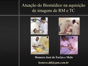 Atuação do Biomédico na aquisição de imagens de RM e TC