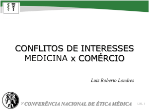 Dr. Luiz Roberto Londres - Conflitos de interesses: Médicos x