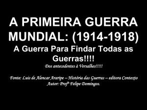 A PRIMEIRA GUERRA MUNDIAL: (1914