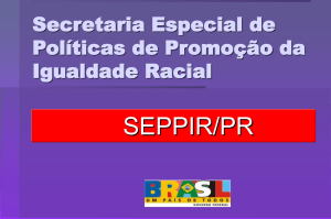 Secretaria Especial de Políticas de Promoção da Igualdade Racial