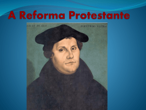 A Reforma Protestante - Rede de Educação Marcelinas