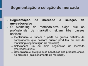 Segmentação e seleção de mercado