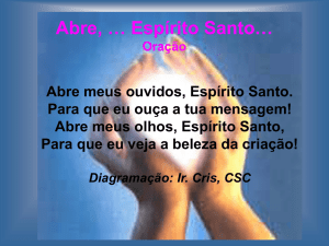 Abre, … Espírito Santo…