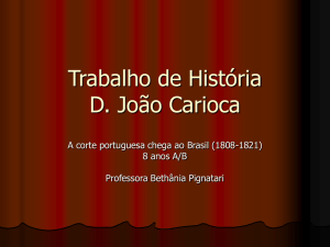 Trabalho de Historia D. Joao Carioca