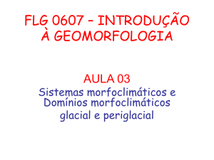 FLG 0607 – INTRODUÇÃO À GEOMORFOLOGIA