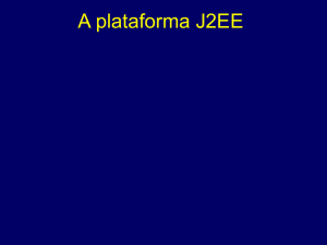 A plataforma J2EE - ICEB-UFOP