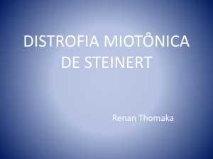 DISTROFIA MIOTÔNICA DE STEINERT