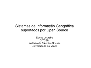Sistemas de Informação Geográfica suportados por Open Source