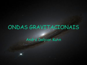 André Dalpian Kuhn: Ondas Gravitacionais - if
