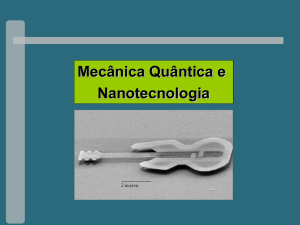Mecânica Quântica e Nanotecnologia