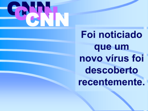 Foi noticiado que um novo vírus foi descoberto recentemente. CNN