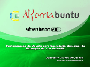Alforriabuntu: Customização do Ubuntu para Secretaria Municipal