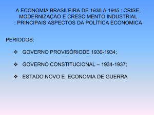 a economia brasileira de 1930 a 1945 : crise, modernização e