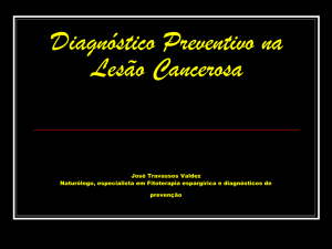 Diagnóstico Preventivo na Lesão Cancerosa
