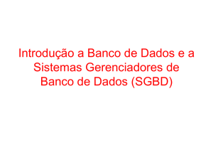 Introdução a Sistemas Gerenciadores de Banco de Dados (SGBD)