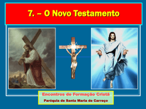 07 - O Novo Testamento - Paróquia do Senhor do Socorro
