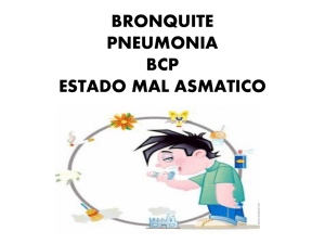 Bronquite, Pneumonia, BCP e Estado Mal