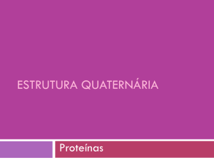 Proteinas estrutura quaternaria