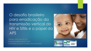 O desafio brasileiro para erradicação da transmissão vertical do HIV