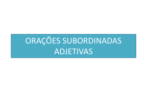 ORAÇÕES SUBORDINADAS ADJETIVAS (1)