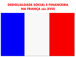 DESIGUALDADE SOCIAL E FINANCEIRA NA FRANÇA séc.XVIII