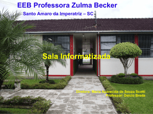 EEB Professora Zulma Becker Santo Amaro da Imperatriz * SC