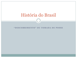 História do Brasil - descobrimento ou tomada de posse