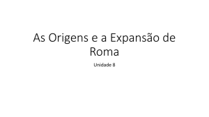 As Origens e a Expansão de Roma