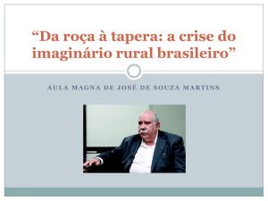 Aula Magna de José de Souza Martins “Da roça à tapera: a crise do