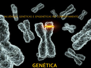 inluências genéticas e epigenéticas no comportamento