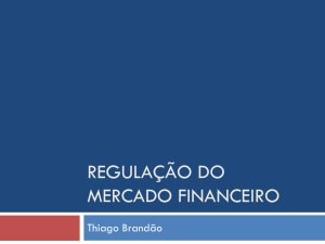 RegulAÇÃO DO MERCADO FINANCEIRO