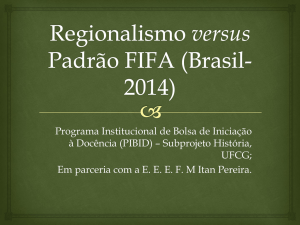 Regionalismo versus Padrão FIFA 2014 - História-UFCG