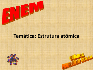 Temática: Estrutura atômica