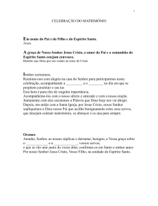 1 CELEBRAÇÃO DO MATRIMÓNIO Em nome do Pai e do Filho e do