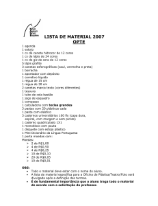 LISTA DE MATERIAL 2007 OPTE 1 agenda 1 estojo 1 cx de caneta