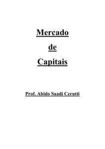 Mercado de Capitais Prof. Abido Saadi Cerutti MERCADO DE