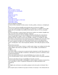 AIDS Sumário Como se adquire a Doença Outras Formas de