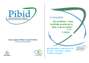 Acesse a página do Pibid no site da PUC Minas www.pucminas.br