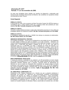 Informativo Nº: 0377 Período: 17 a 21 de novembro de 2008. As