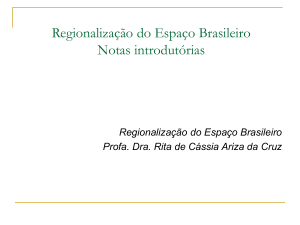 Regionalização do Espaço Brasileiro Notas introdutórias