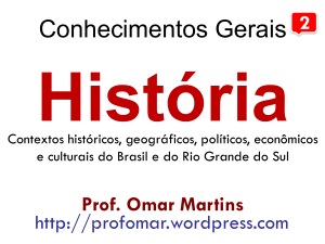 História do Brasil e do RS - Blog do Prof. João Martins