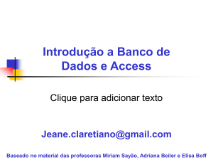 Aula 3 – Projeto Banco de Dados e Access