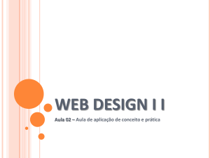 WEB DESIGN II Aula 02 – Aula de aplicação de conceito e prática